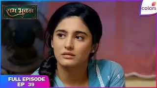 Ram Bhavan | Full Episode Ep. 39 | Isha stands up for her family | Colors TV