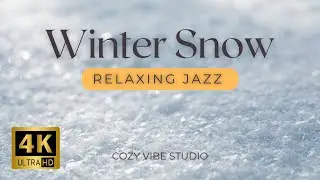 Cozy Winter Jazz & Snowing Scenery ❄️ Relaxing Piano Jazz Music for Deep Focus & Study | 4K