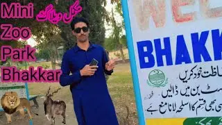Mini Zoo Park Bhakkar 2025 video Qaisar Saraiki vlogs