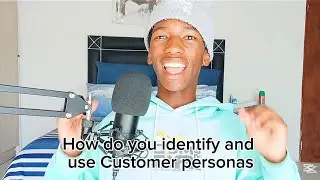 How do you identify and use Customer Personas