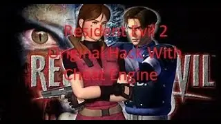 Resident Evil 2 1998 PC Hack With Cheat Engine