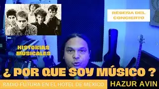 Radio Futura en el Hotel de M&eacute;xico (S1-5) HAZUR AVIN