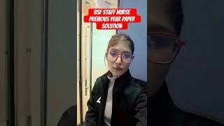 BSF Staff Nurse Previous Year Paper Solution | PYQs #BSFStaffNurse #NursingExam #PYQs