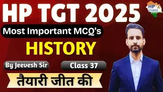 HP TGT Commission 2025 | History (Class-37) | Revision Series #hptgt  #hptgtcommission