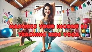 How Much to Charge for Kids Yoga Classes | Tips to Set High Rates & Maximize Your Income
