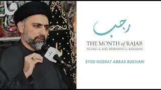 The Importance of the Month of Rajab | Maulana Syed Nusrat Abbas Bukhari