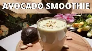 Creamy Avocado smoothie 🥑 / Avocado for Healthy Life / Nutritious Avocado Smoothie 🥑🥤