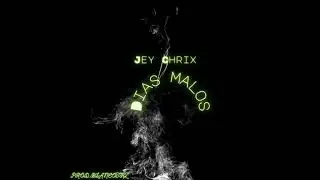 JEY CHRIX - Dias Malos (Vizualizer)