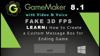 Game Maker 8.1: Fake 3D FPS, How to Create a Custom Message Box for Ending Game.