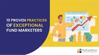 10 Proven Practices of Exceptional Fund Marketers