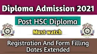Diploma Admission 2021 Post HSC Diploma Registration And Form Filling Dates Extended latest update 💥