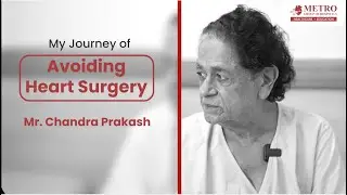 Patient Story: Blocked Arteries Treated Without Surgery by Dr. Purshotam Lal | Metro Hospital, Noida