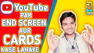 YouTube par Endscreen aur cards kase lagaye | How to add Endscreen | how to add I button video 🔥🔥