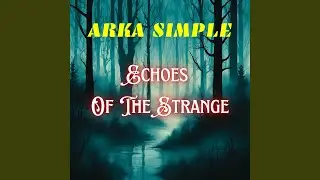 Echoes Of The Strange