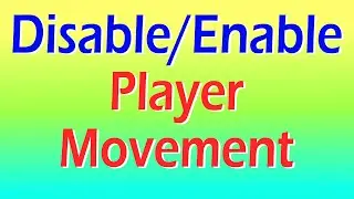 Learn how to disable/enable player movement - Core Tutorial