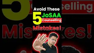 Avoid These Mistakes in JoSAA Counselling #jeemains #jee2025 #jeeadvanced #iit #josaacounseling #iit