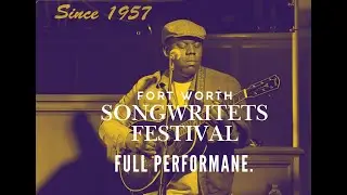 Fort Worth Songwriters Festival - Full performance.