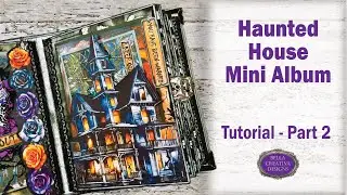 Haunted House Mini Album ~ Printable Templates or Use Your Cricut! Tutorial Part 2