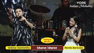 Isharon Isharon sung by Ranita Banerjee & Vaibhav Vashishtha  ||  YORE Indian Melodies