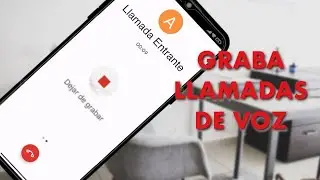 Como grabar llamadas de voz en cualquier Android