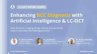 LC-OCT Expert series | Enhancing BCC Diagnosis with AI & LC-OCT