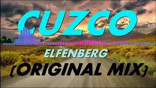 Cuzco | Elfenberg | Downtempo Music | Chilled Electronica Music | ORIGINAL MIX