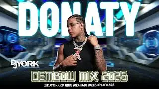 DONATY LO QUE PUEDA MIX - DEMBOW 2025 DJ YORK 