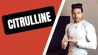 CITRULLINE - Benefits & Side Effects | Review by Guru Mann