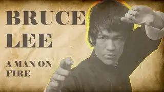 Bruce Lee: A Man on Fire