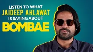 Love From Jaideep Ahlawat | BOMBAE | Latest Web Series 2018