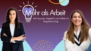 #35 Imposter, Mitgefühl und Vielfalt mit Magdalena Rogl