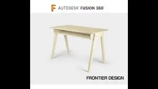 Frontier Design / Fusion360 Tutorial - Kompis Desk