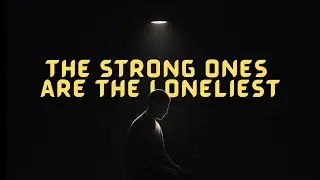 The Hidden Loneliness Behind the Strong Personality