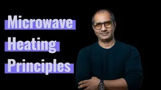 Microwave Heating Principles and Basics | Dr. Prakash Mugali | Signal Sensei