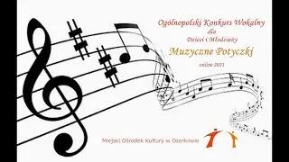 Ogólnopolski Konkurs Wokalny dla Dzieci i Młodzieży „Muzyczne Potyczki” online 2021
