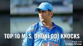 Top 10 M. S. Dhoni ODI Knocks of All Time