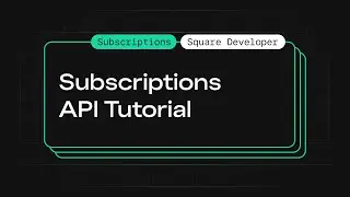 Subscriptions API Tutorial