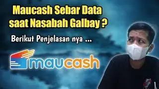 APA MAUCASH ANCAM SEBAR DATA ? - galbay maucash 2022