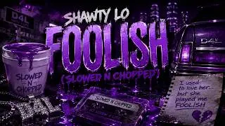 Shawty Lo - Foolish (Slowed N Chopped)