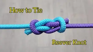 How to Tie a Reever Knot