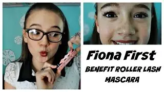 Benefit Roller Lash Mascara First Impression | Fun with Fiona | Fiona Frills