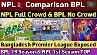 Nepal Premier League VS Bangladesh Premier League | BPL Exposed | NPL is Better Than BPL |
