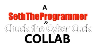 [COMMISSION] SethTheProgrammer + Chuck the Cyber Cuck COLLAB INTRO