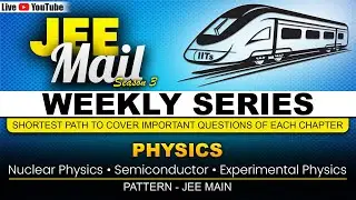 Nuclear physics, Semiconductor, Experimental physics | JEE Mail Physics 27th Dec - #jeemains2026