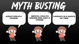 Myth-Busting Addiction & Mental Health: Exploring Common Misconceptions
