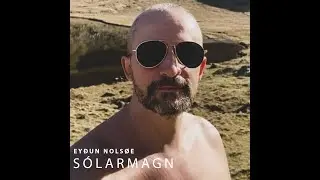 Ey&eth;un Nols&oslash;e - S&oacute;larmagn