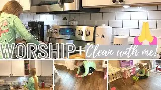 CLEAN WITH ME 2020 | WORSHIP WITH ME | CLEANING MOTIVATION | STAY AT HOME MOM | FARMHOUSE