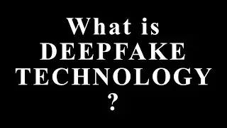 What Is Deepfake Technology? AI Deepfakes Explained | How Deepfakes Work & Why They Are Dangerous