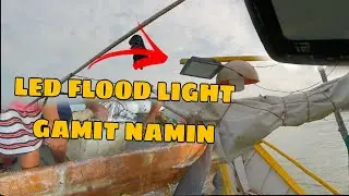LED FLOOD LIGHT NAPAKATIBAY GAMIT SA BANGKA PANG LAOT