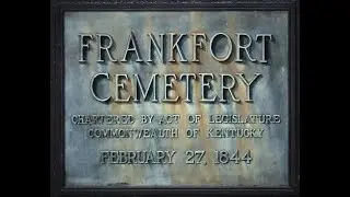 Frankfort Cemetery Virtual Tour by Patty Peavler (Frankfort Heritage Week - 5/16/2021)